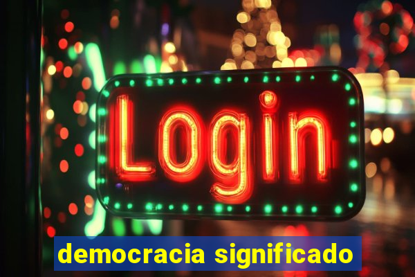 democracia significado